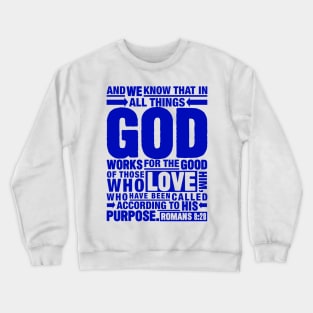 Romans 8:28 Crewneck Sweatshirt